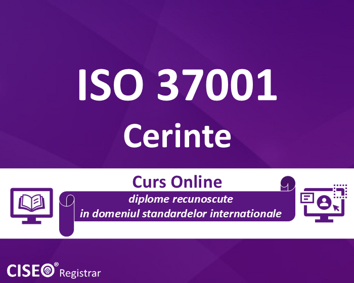 Cerinte ISO 37001:2016 Sisteme de Management Anti-Mita – Interpretare si Aplicare